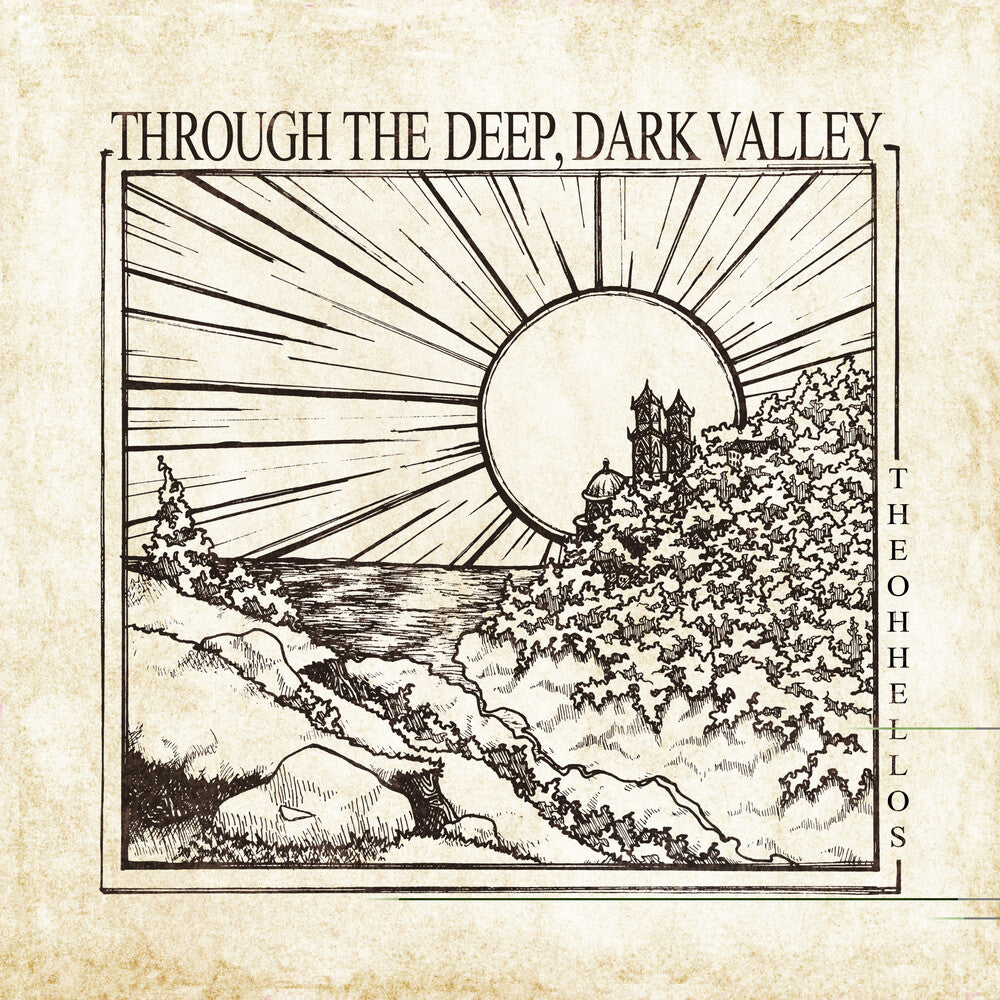 the album cover for The Oh Hellos - Through The Deep, Dark Valley: Ten Year Anniversary [Import LP]