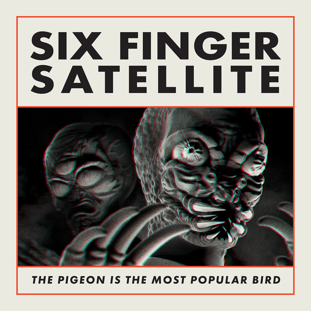 the album cover for Six Finger Satellite - The Pigeon Is the Most Popular Bird: Remastered [2LP]