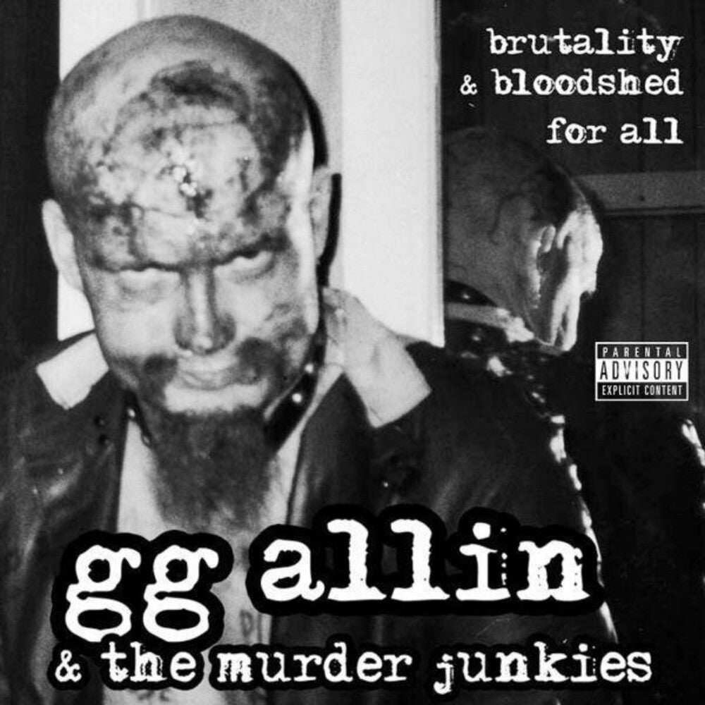 the album cover for Gg Allin  & The Murder Junkies - Brutality And Bloodshed For Al [Clear Vinyl] (Org)