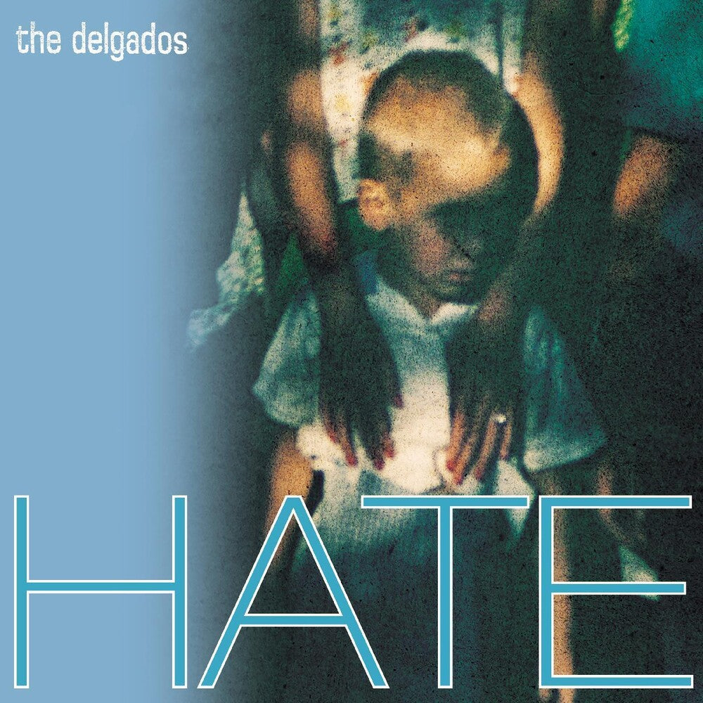 the album cover for Delgados - Hate (Blue) [Clear Vinyl] [Download Included]