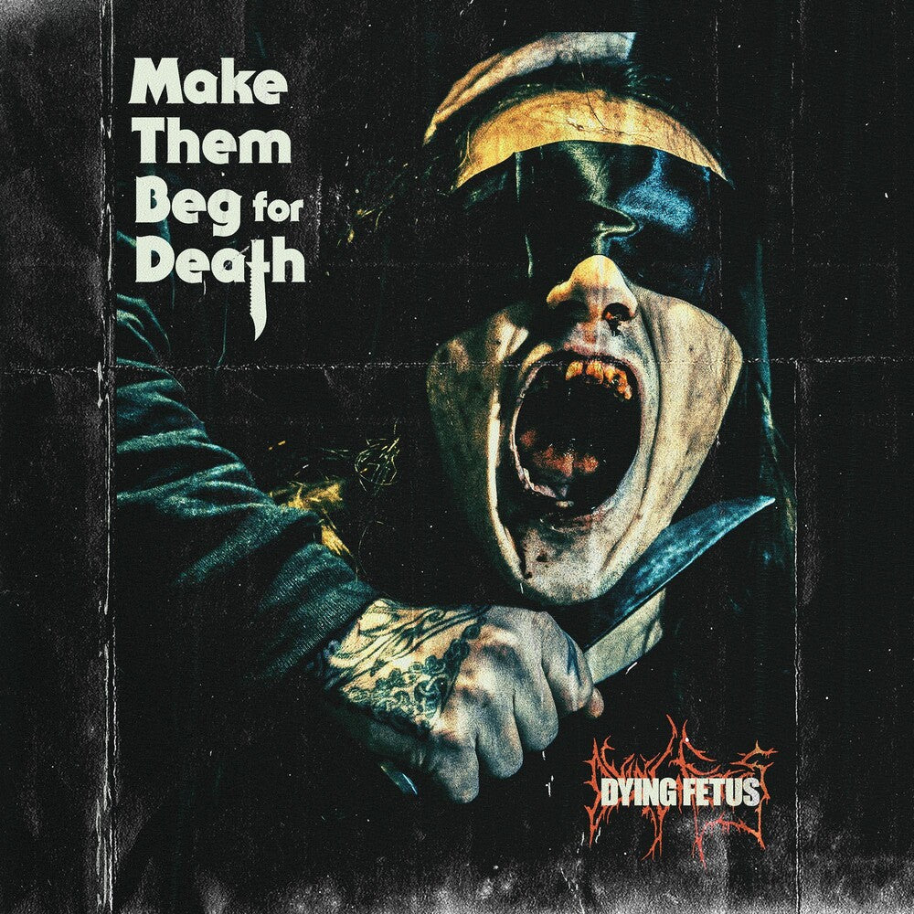 the album cover for Dying Fetus - Make Them Beg For Death [LP]