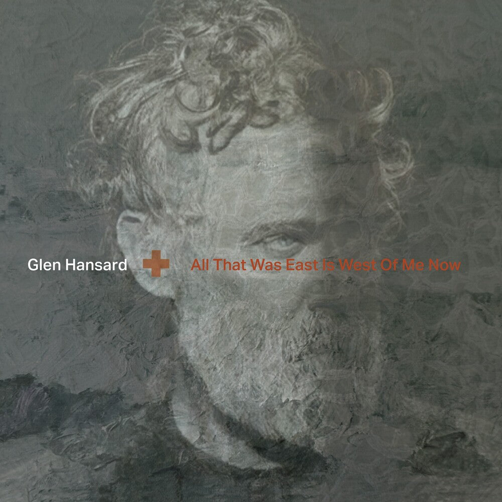 the album cover for Glen Hansard - All That Was East Is West Of Me Now [LP]