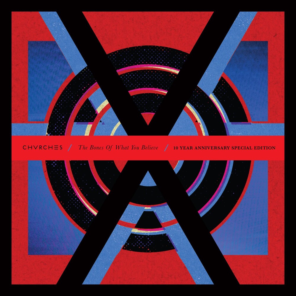 the album cover for Chvrches - The Bones Of What You Believe: 10th Anniversary Edition [2CD]