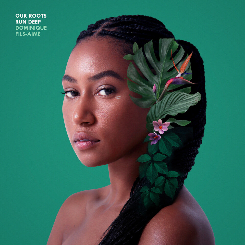 the album cover for Dominique Fils-Aimé - Our Roots Run Deep [180 Gram]