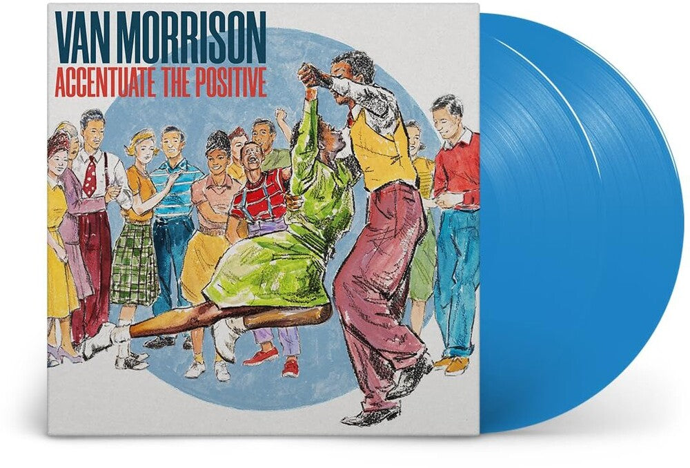 the album cover for Van Morrison - Accentuate The Positive [Indie Exclusive Limited Edition Blue 2 LP]
