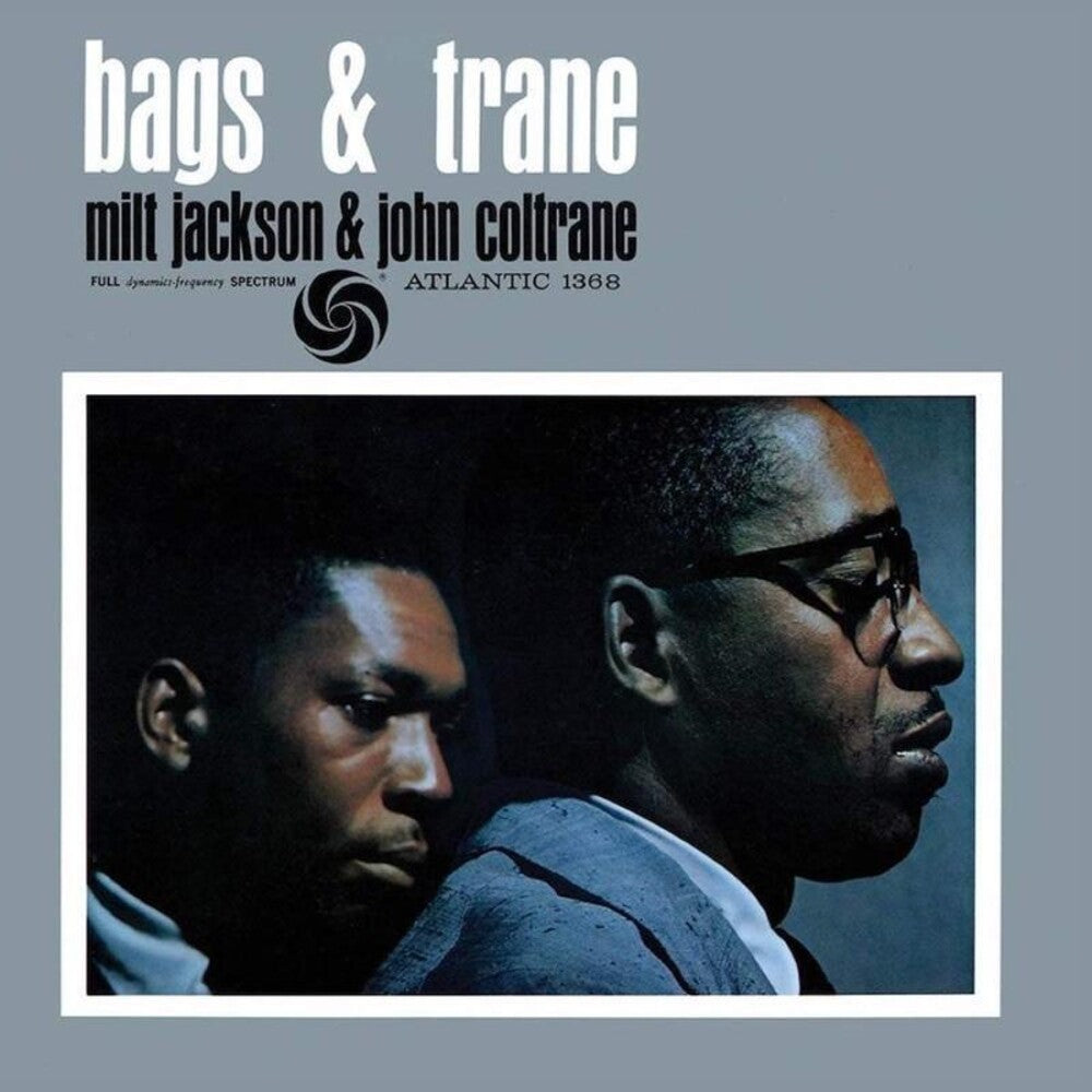 the album cover for Milt Jackson  / Coltrane,John - Bags & Trane (Gate) [180 Gram]