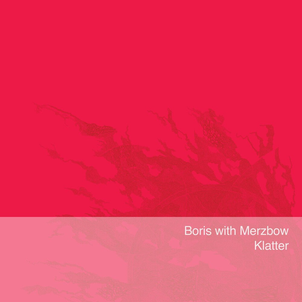 the album cover for Boris With Merzbow - Klatter [Colored Vinyl] (Pnk)