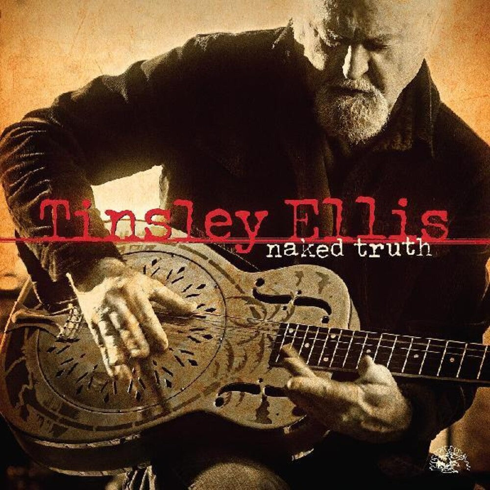 the album cover for Tinsley Ellis - Naked Truth [Colored Vinyl] (Gol)