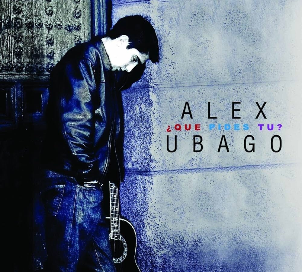 the album cover for Alex Ubago - Que Pides Tu (Spa)