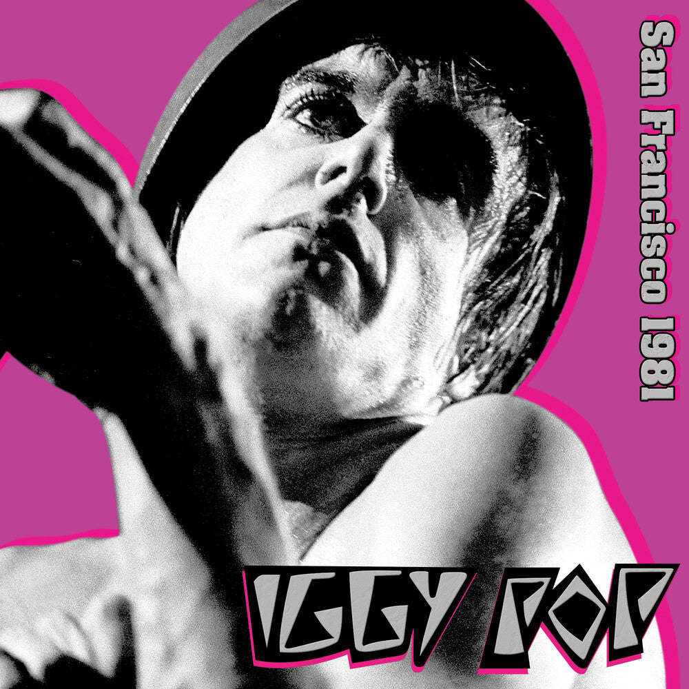 the album cover for Iggy Pop - San Francisco 1981 - Pink [Colored Vinyl] [Limited Edition] (Pnk)