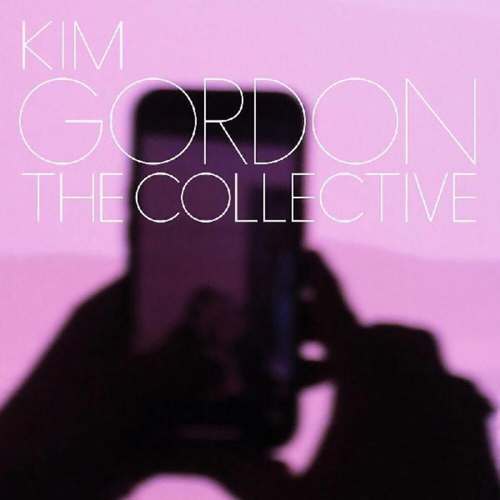 the album cover for Kim Gordon - The Collective [LP]