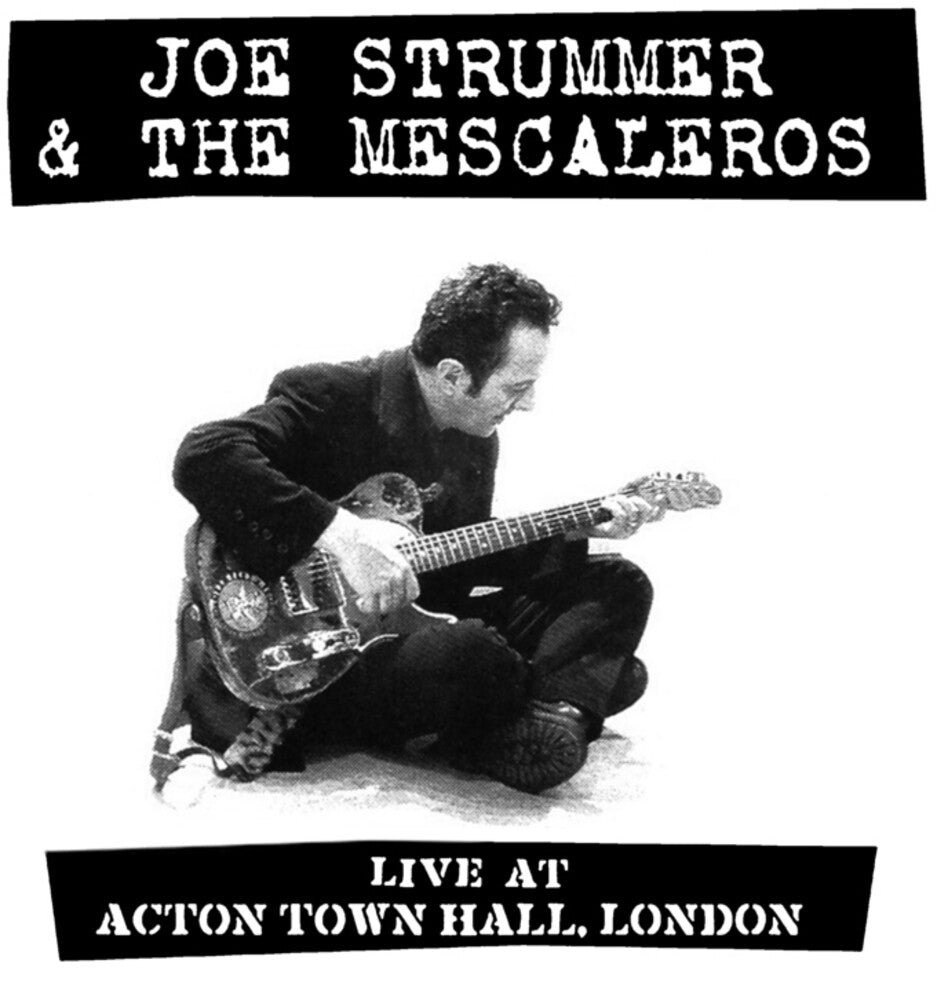 the album cover for Joe Strummer  & The Mescaleros - Live At Acton Town Hall