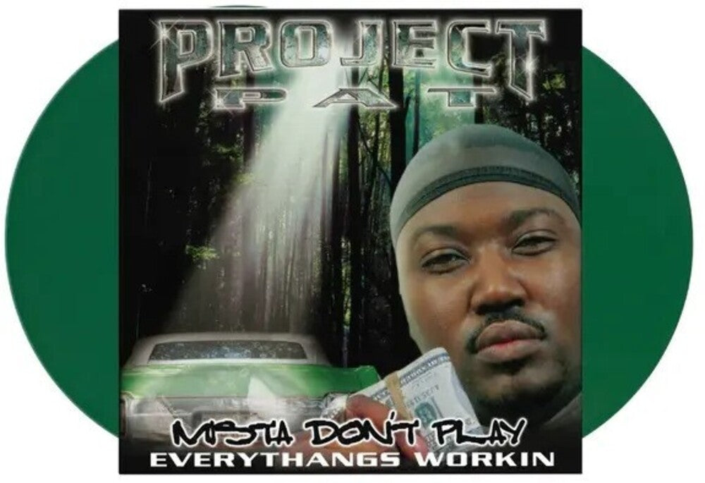 the album cover for Project Pat - Mista Don't Play: Everythangs Workin [Colored Vinyl] (Grn)