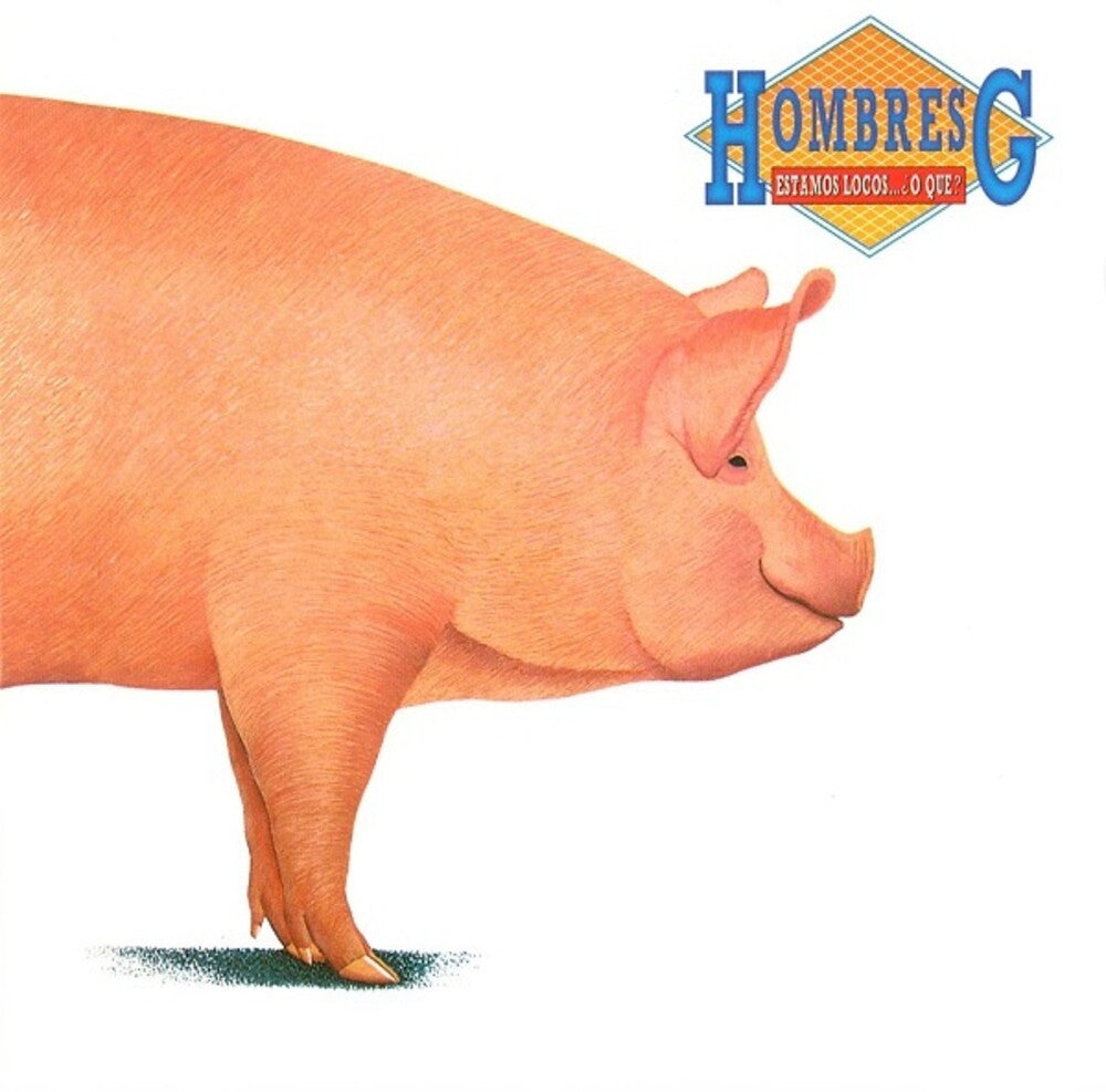 the album cover for Hombres G - Estamos Locos O Que [Reissue] (Spa)