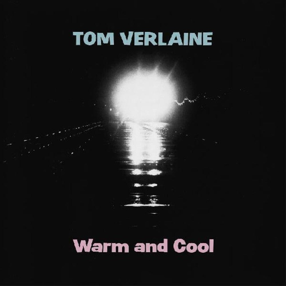 the album cover for Tom Verlaine - Warm And Cool [Colored Vinyl] (Pnk)