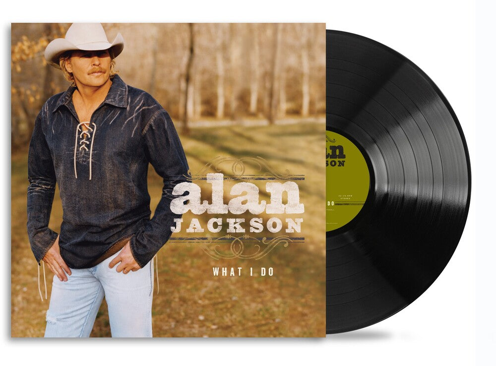 the album cover for Alan Jackson - What I Do