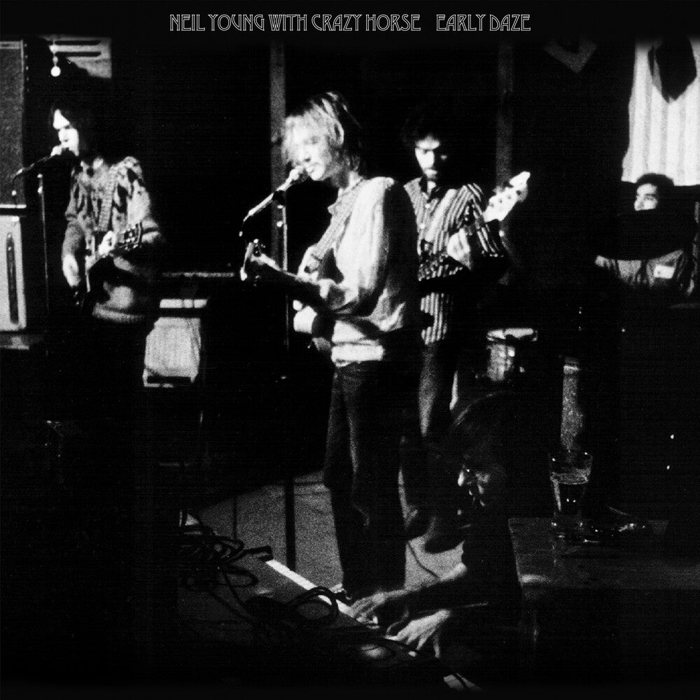 the album cover for Neil Young with Crazy Horse - Early Daze [Indie Exclusive Clear Viny]
