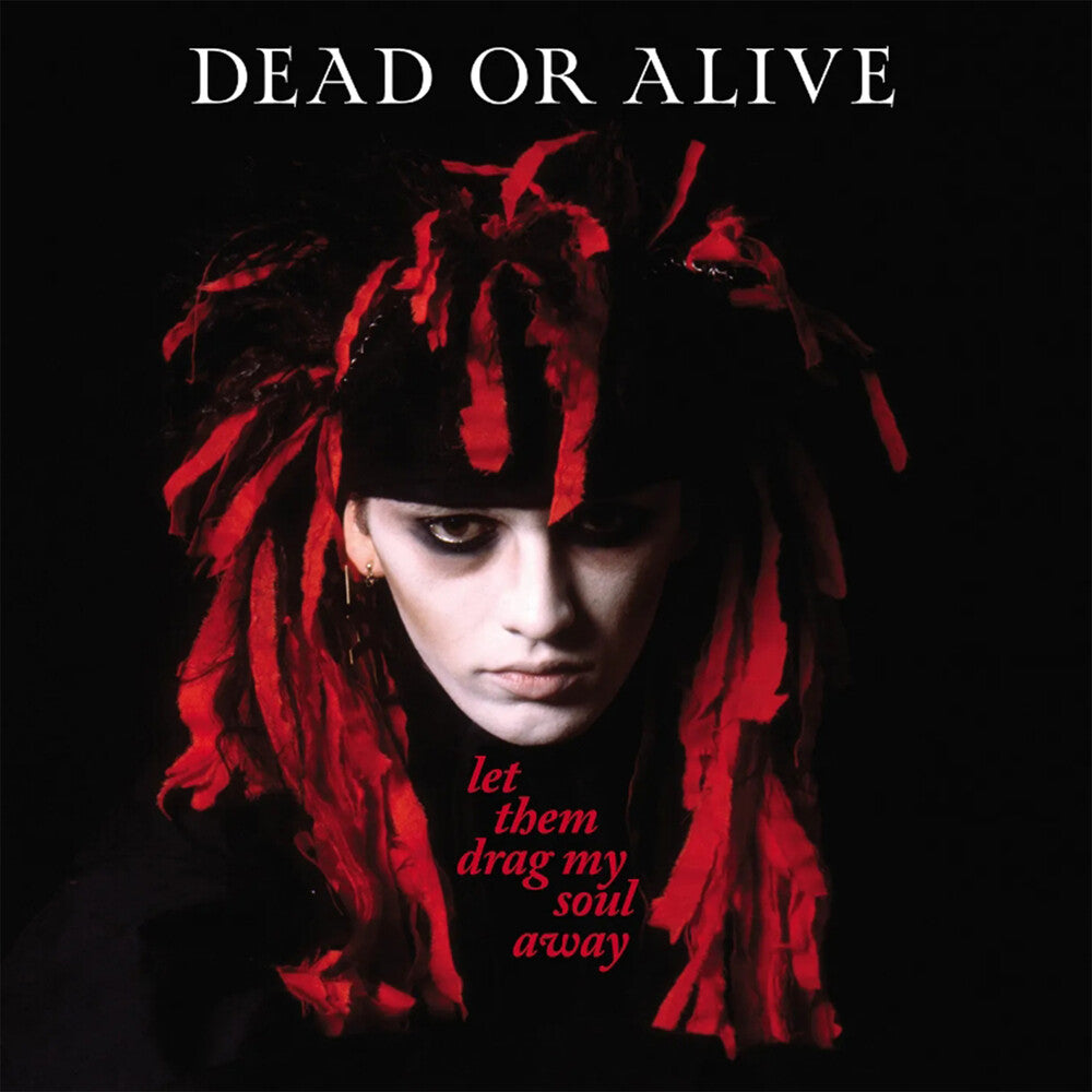 the album cover for Dead Or Alive - Let Them Drag My Soul Away (Blk) [Colored Vinyl] (Red) (Uk)