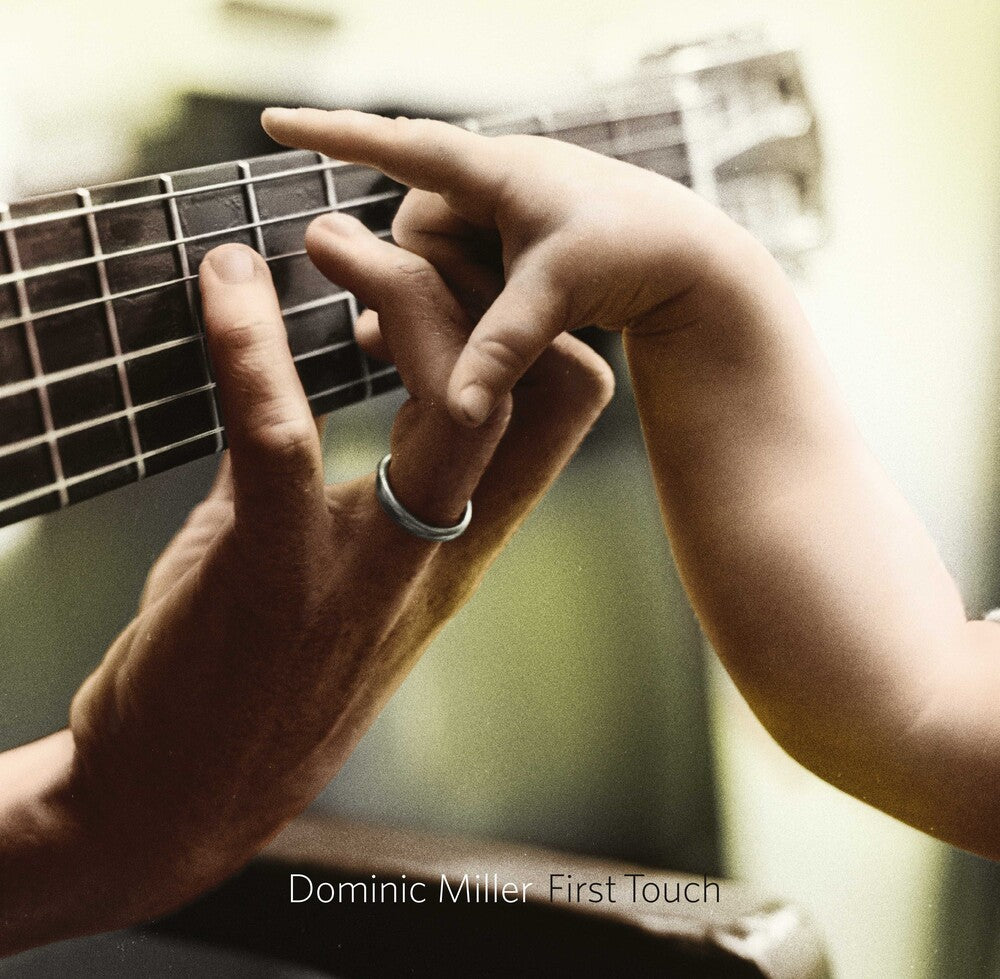 the album cover for Dominic Miller - First Touch (Blk) [Colored Vinyl]