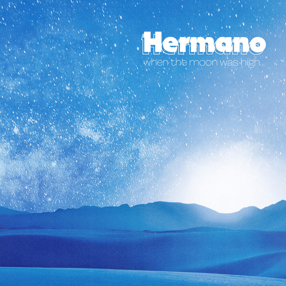 the album cover for Hermano - When The Moon Was High