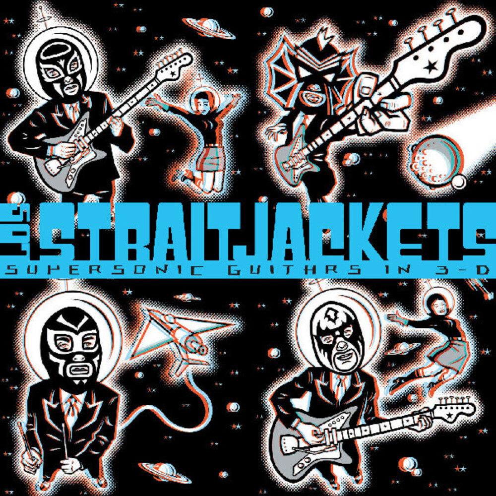 the album cover for Los Straitjackets - Supersonic Guitars In 3-D (Blue) [Colored Vinyl] [Clear Vinyl]