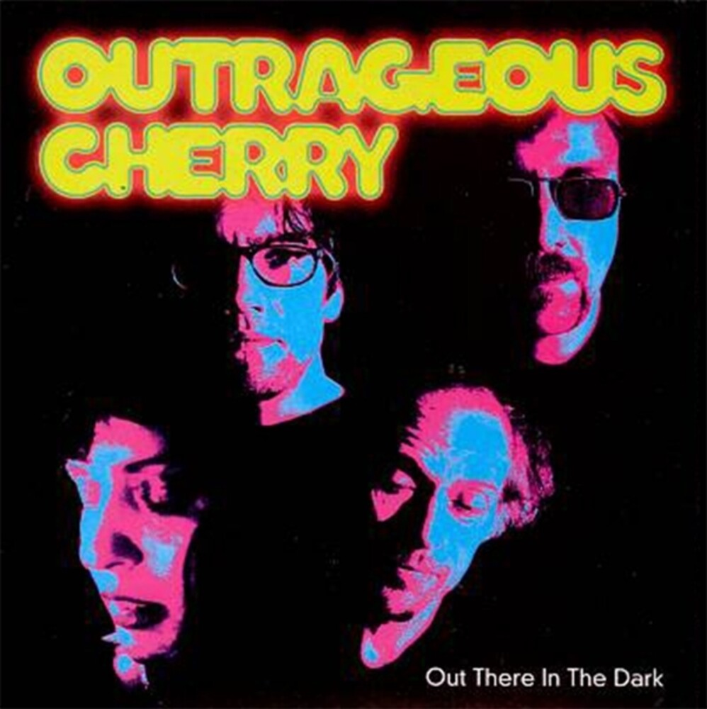 the album cover for Outrageous Cherry - Out There In The Dark