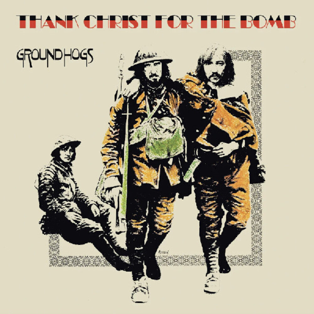 the album cover for Groundhogs - Thank Christ For The Bomb - Gold Colored Vinyl