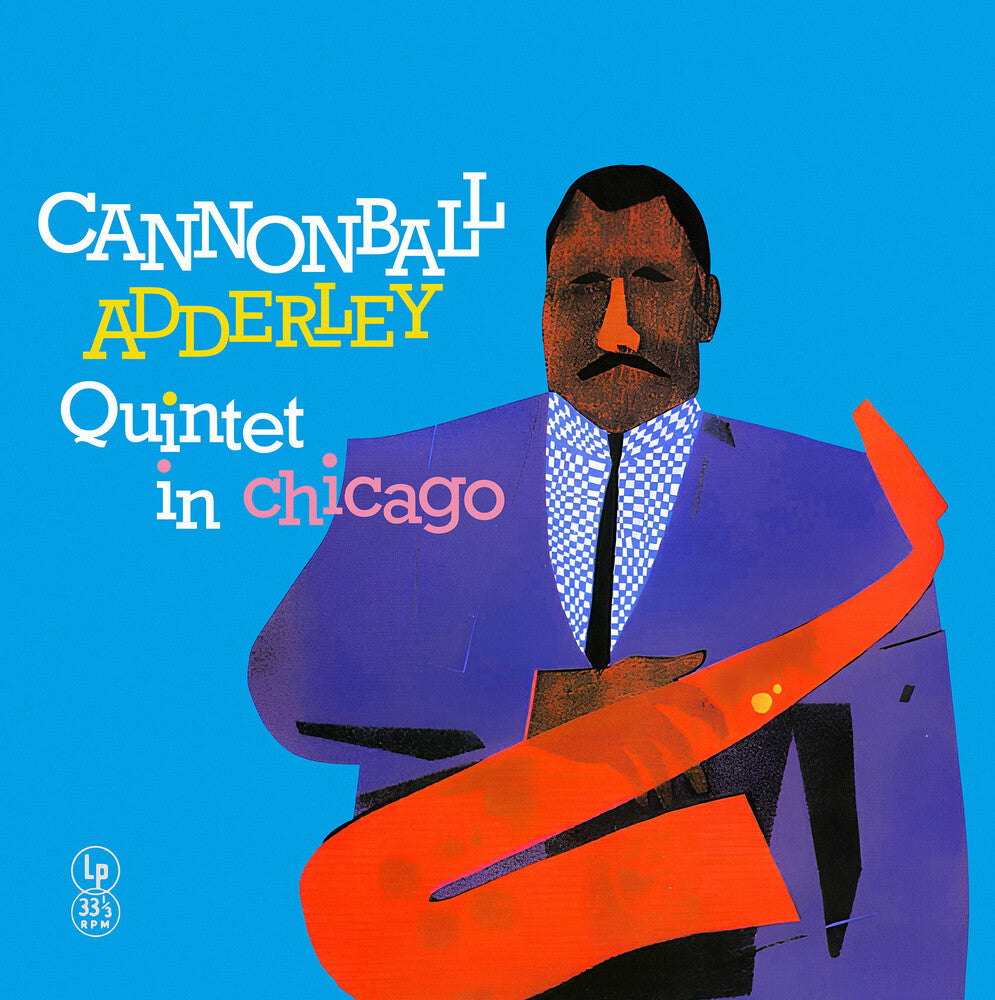 the album cover for Cannonball Adderley  Quintet - Cannonball Adderley Quintet In Chicago [Colored Vinyl] (Uk)