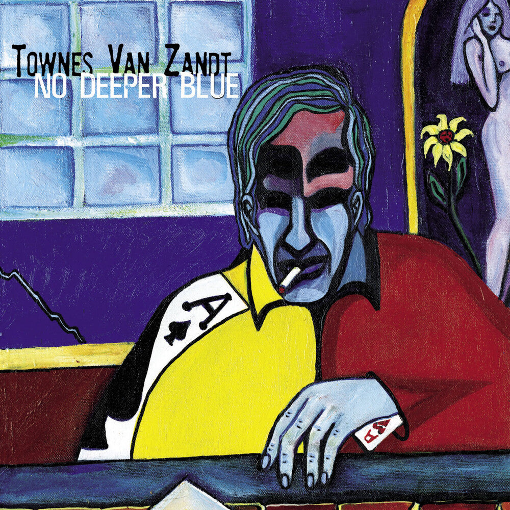 the album cover for Van Townes Zandt - No Deeper Blue