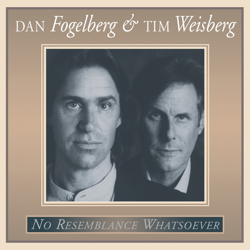 the album cover for Dan Fogelberg  / Weisberg,Tim - No Resemblance Whatsoever