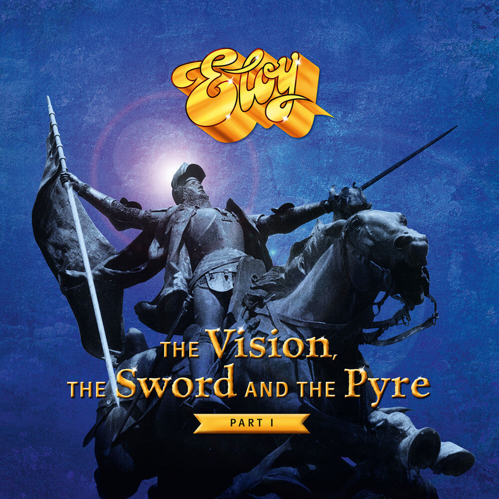 the album cover for Eloy - Vision The Sword And The Pyre: Part I