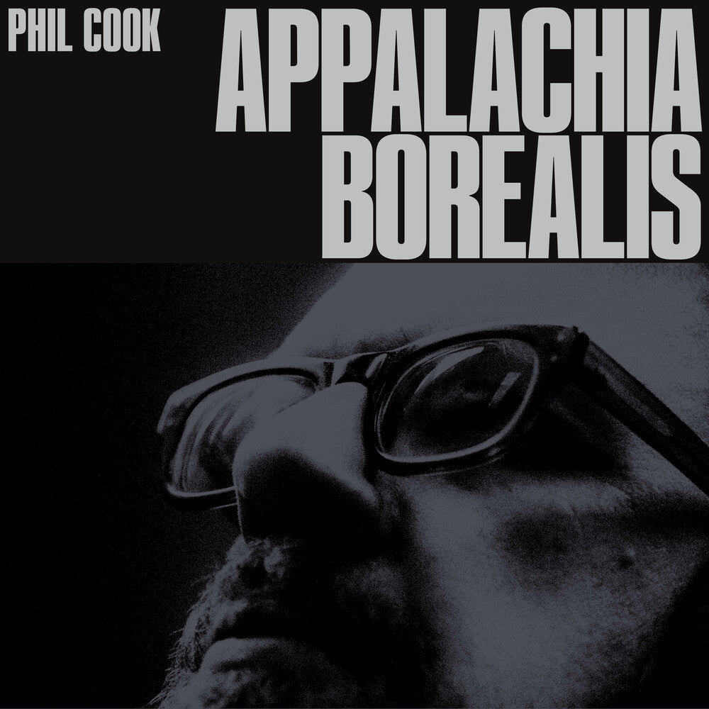 the album cover for Phil Cook - Appalachia Borealis
