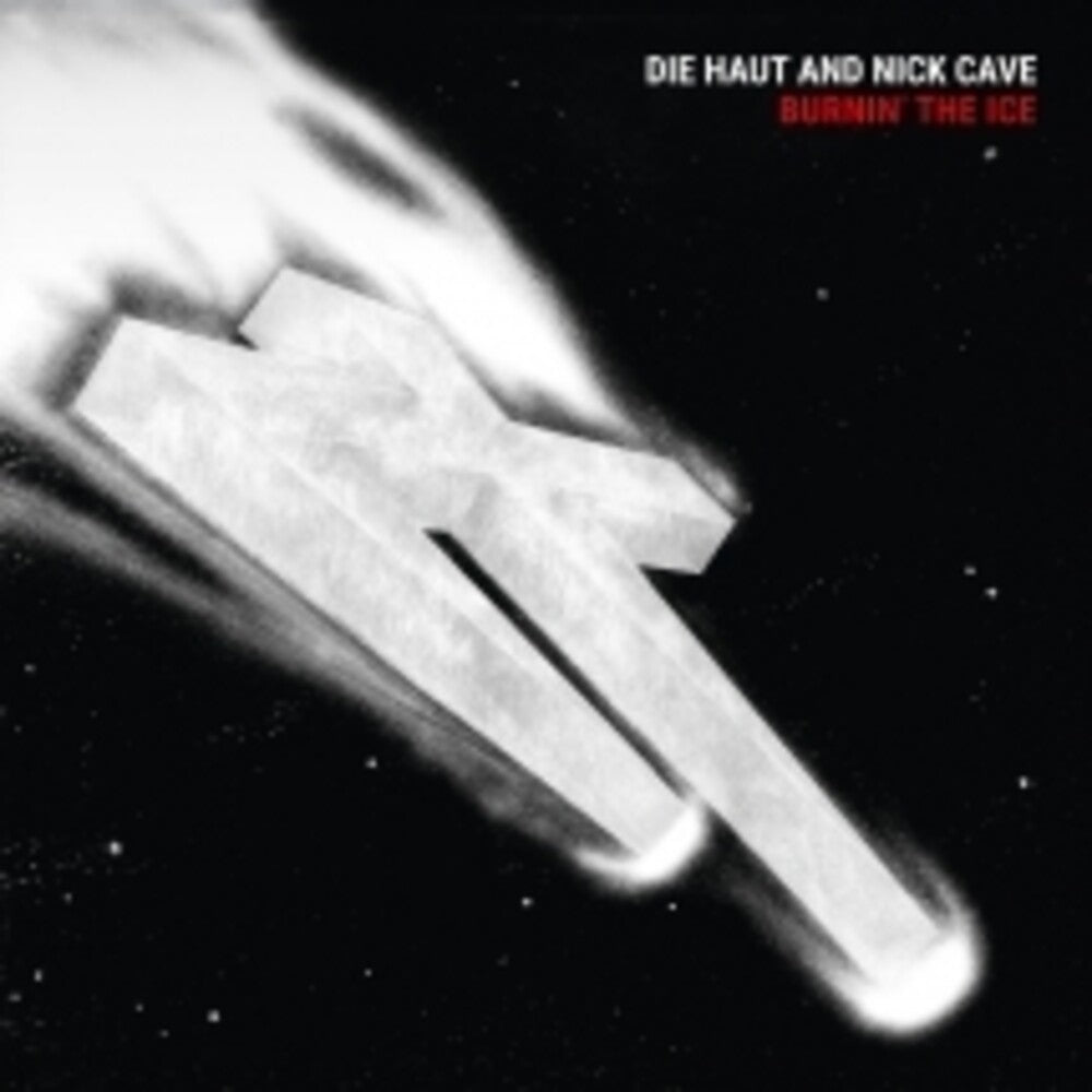 the album cover for Die Haut / Nick Cave - Burnin' The Ice [Colored Vinyl] [Limited Edition] (Red) [Indie Exclusive]