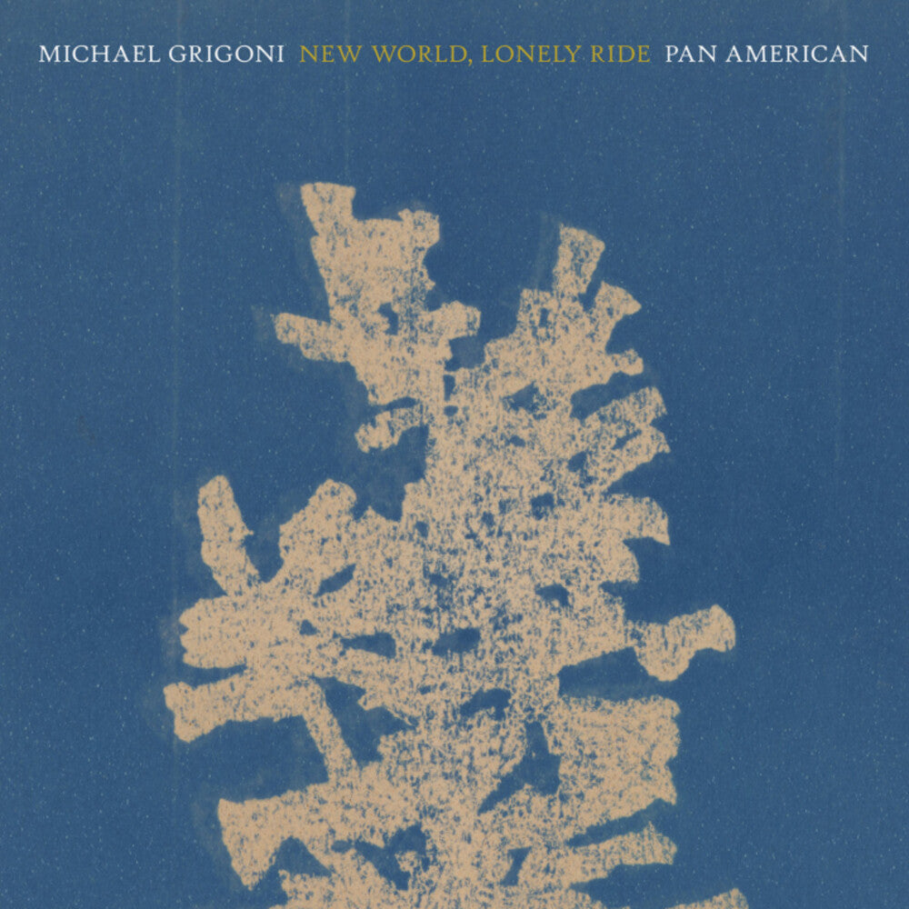 the album cover for Michael Grigoni  / Pan American - New World Lonely Ride