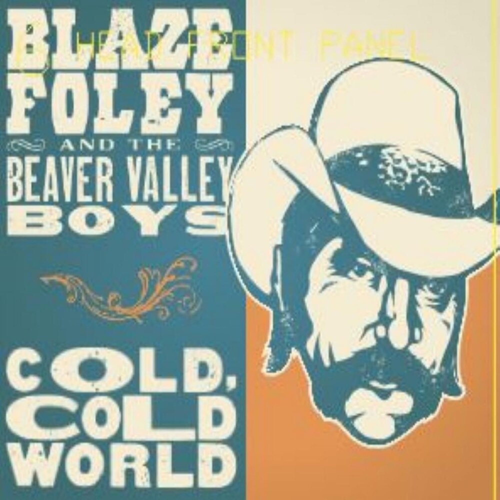 the album cover for Blaze Foley & The Beaver Valley Boys - Cold Cold World
