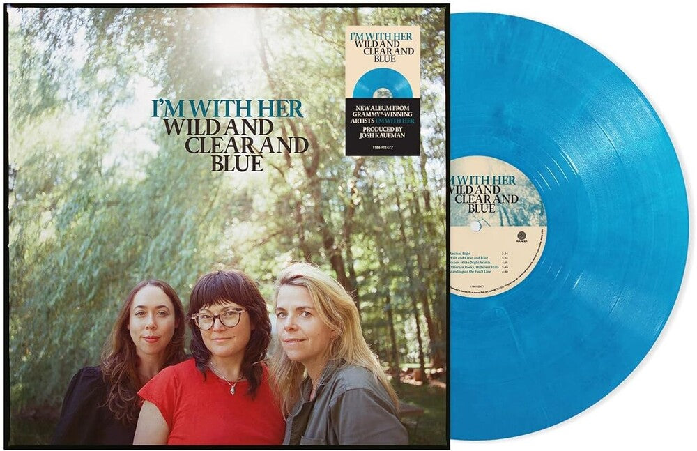 the album cover for I'm With Her - Wild and Clear and Blue [Eco Blue Blends vinyl]