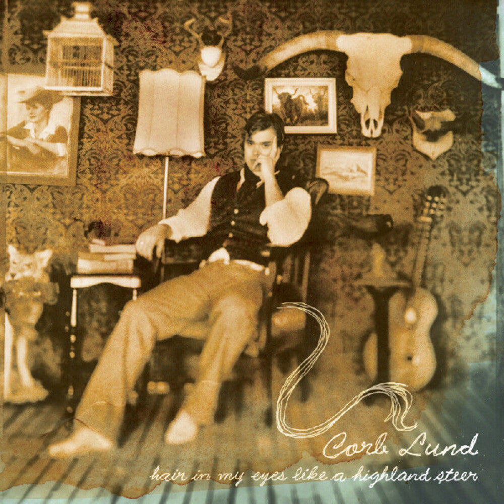 the album cover for Corb Lund - Hair In My Eyes Like A Highland Steer