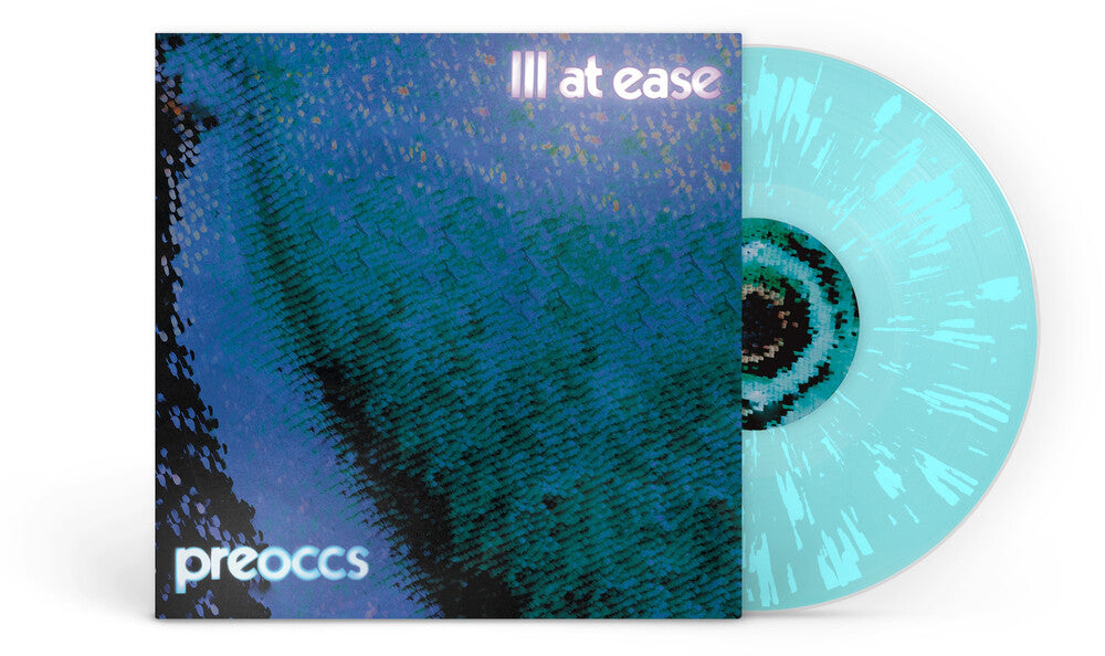 the album cover for Preoccupations -  Ill At Ease [Blue Splatter LP]