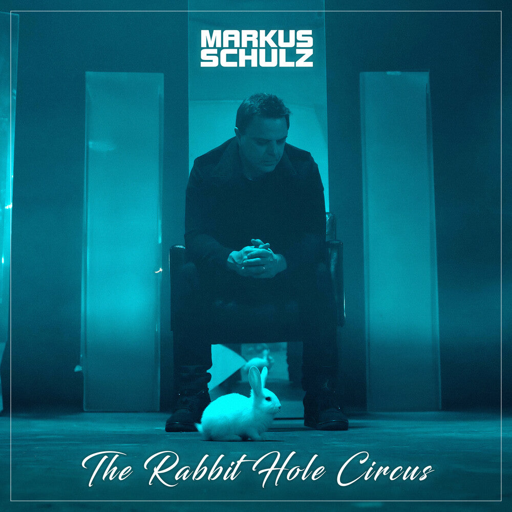 the album cover for Markus Schulz - Rabbit Hole Circus