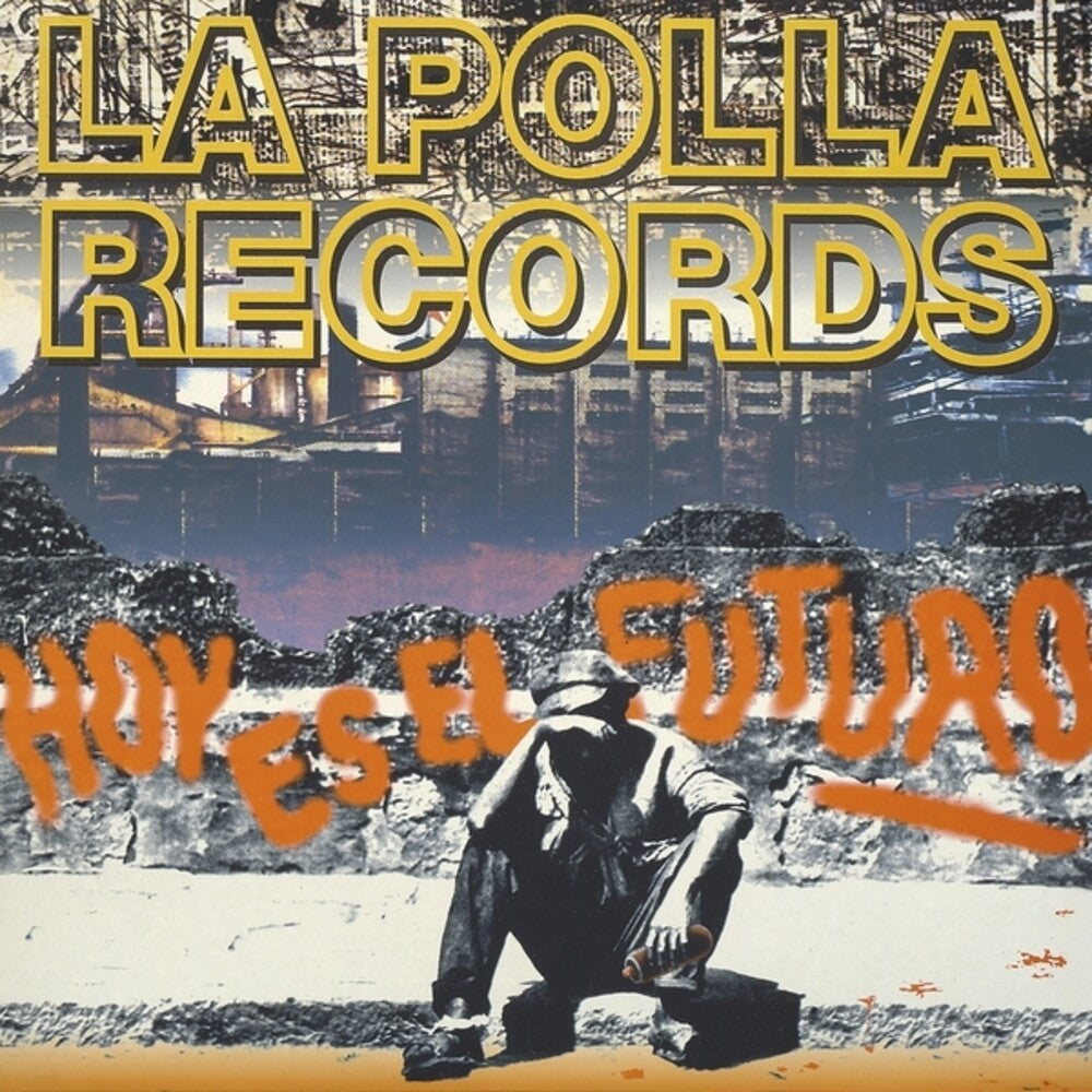 the album cover for Polla Records - Hoy Es El Futuro