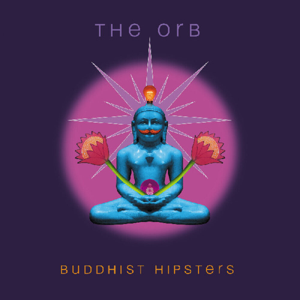 the album cover for ORB - Buddhist Hipsters [Indie Exclusive Rust Colored Vinyl]
