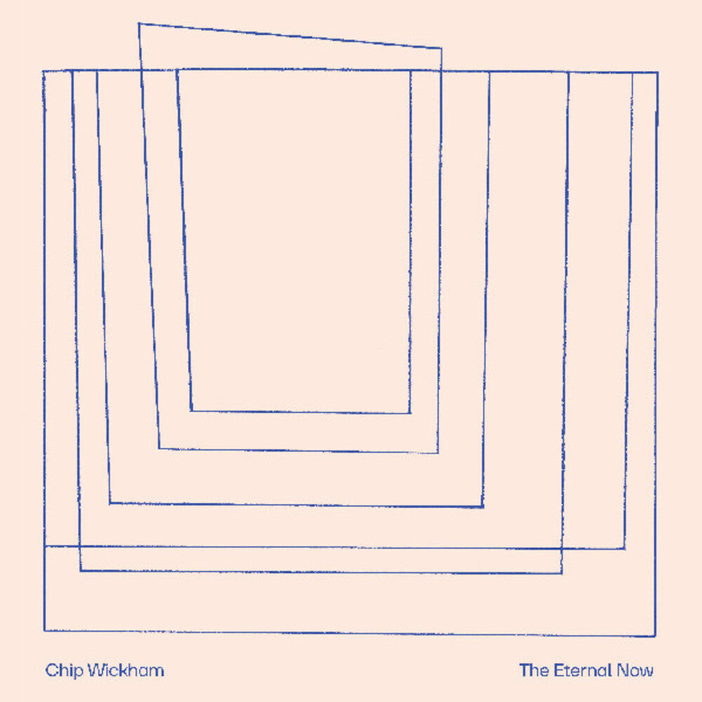 the album cover for Chip Wickham - Eternal Now (Uk)