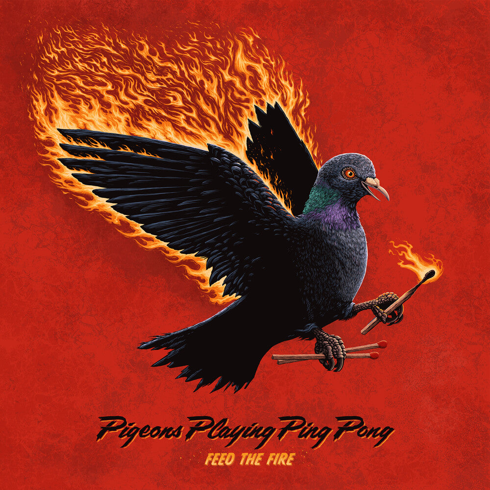 the album cover for Pigeons Playing Ping Pong - Feed The Fire [Fire 2x Vinyl LP (180 gram)]