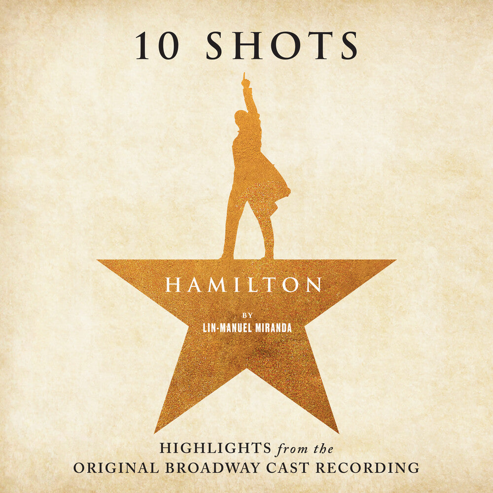 the album cover for Miranda / Odom / Soo / Diggs / Jackson - Hamilton: 10 Shots (Highlights From The Original Broadway Cast Recording) [Cabinet's Battle Vinyl]