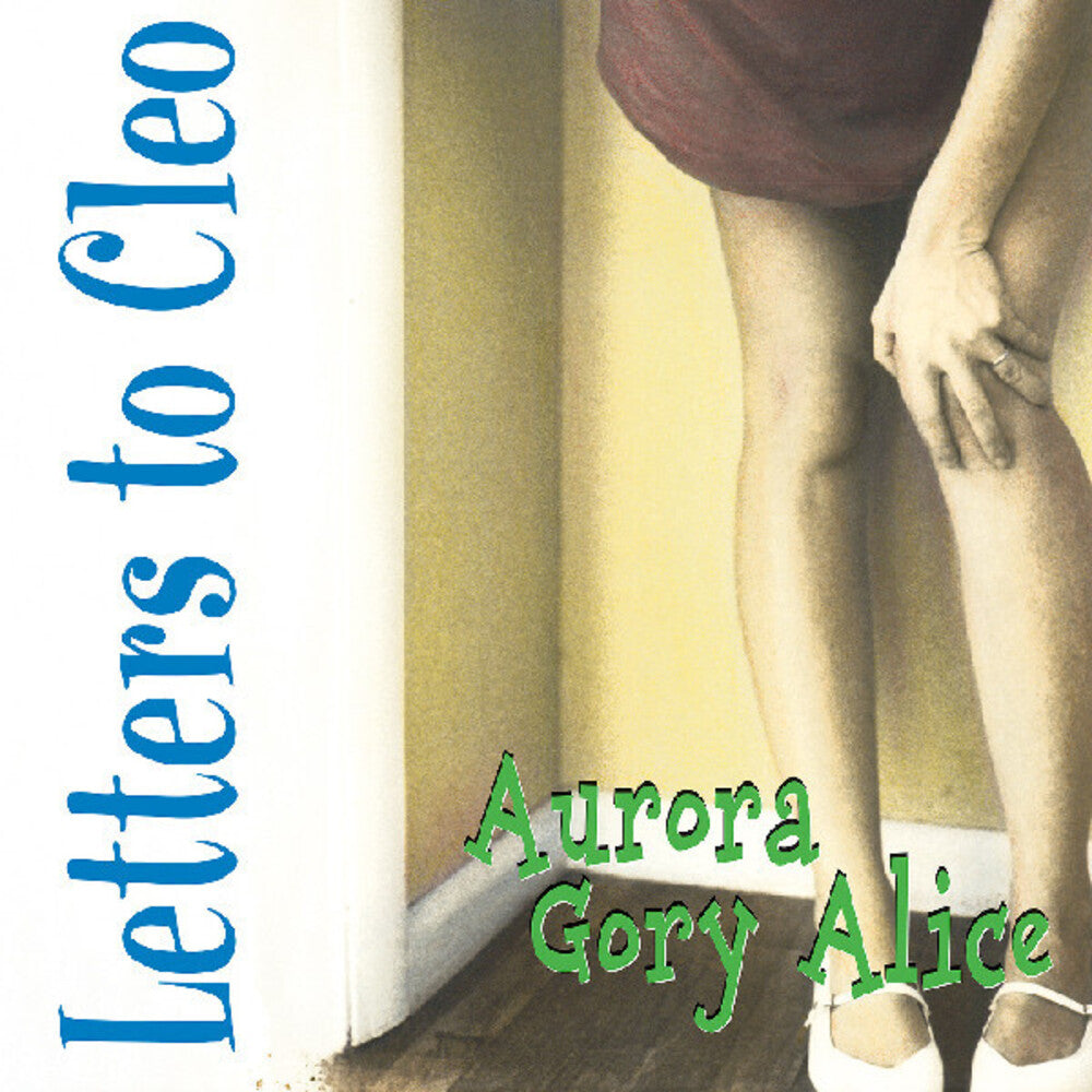 the album cover for Letters To Cleo - Aurora Gory Alice [Blue] (Remastered)