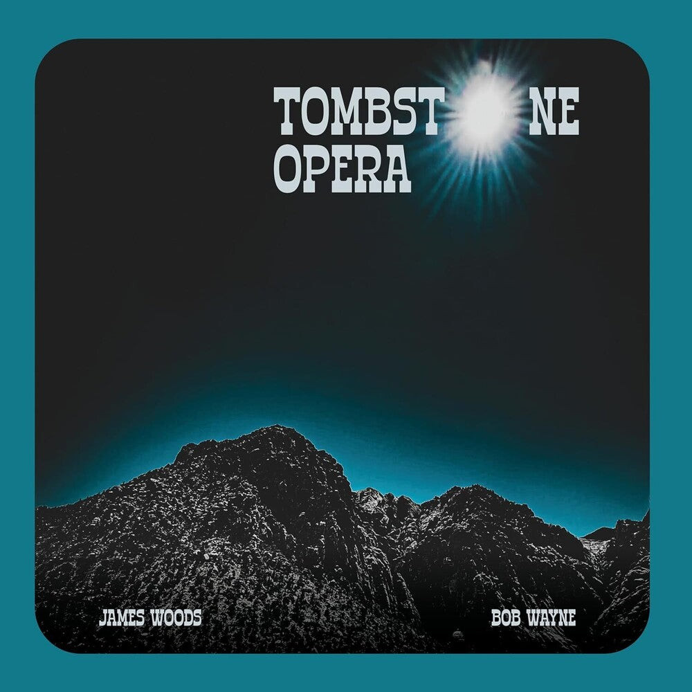 the album cover for James Woods  / Wayne,Bob - Tombstone Opera