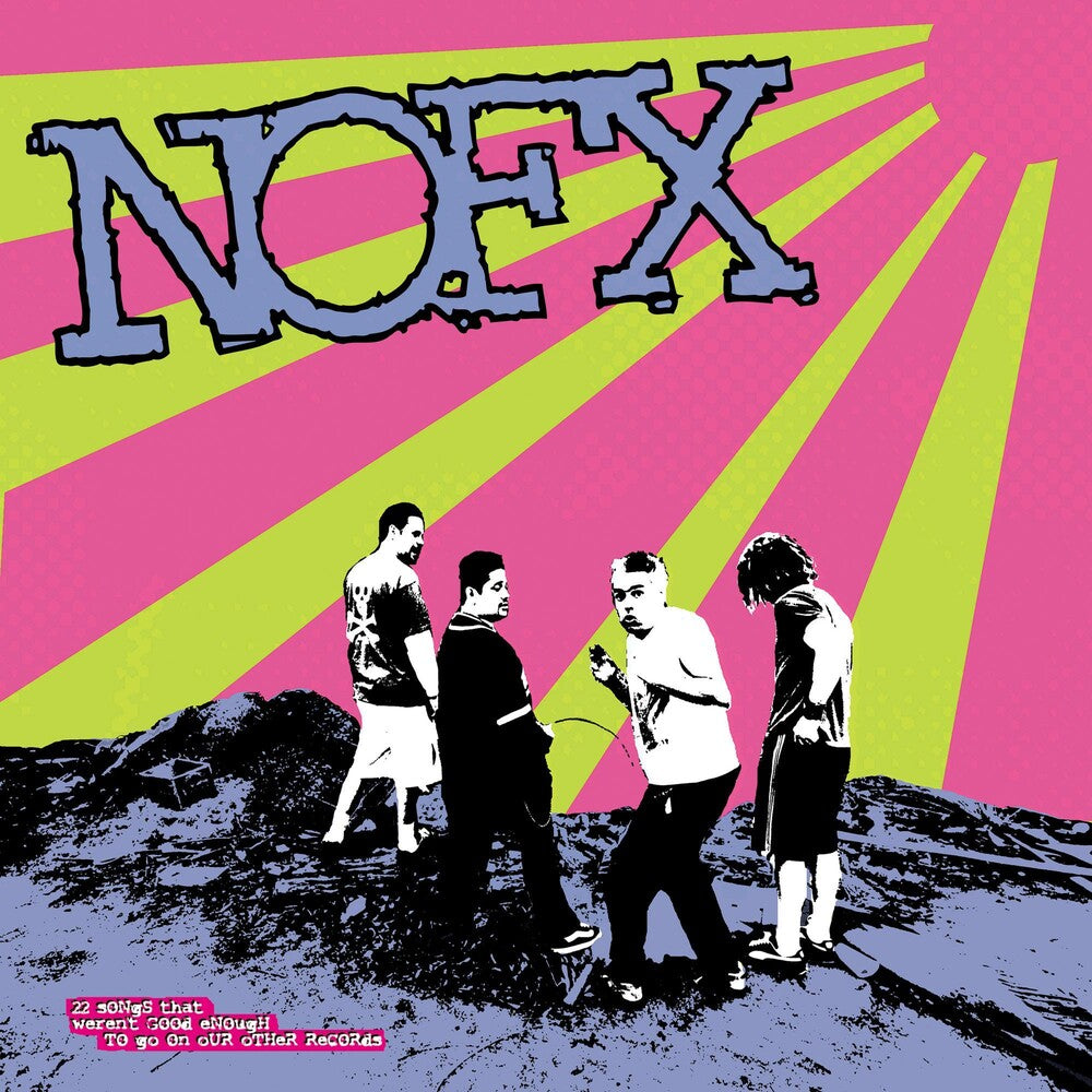 the album cover for NOFX - 22 Songs That Weren't Good Enough To Go On O