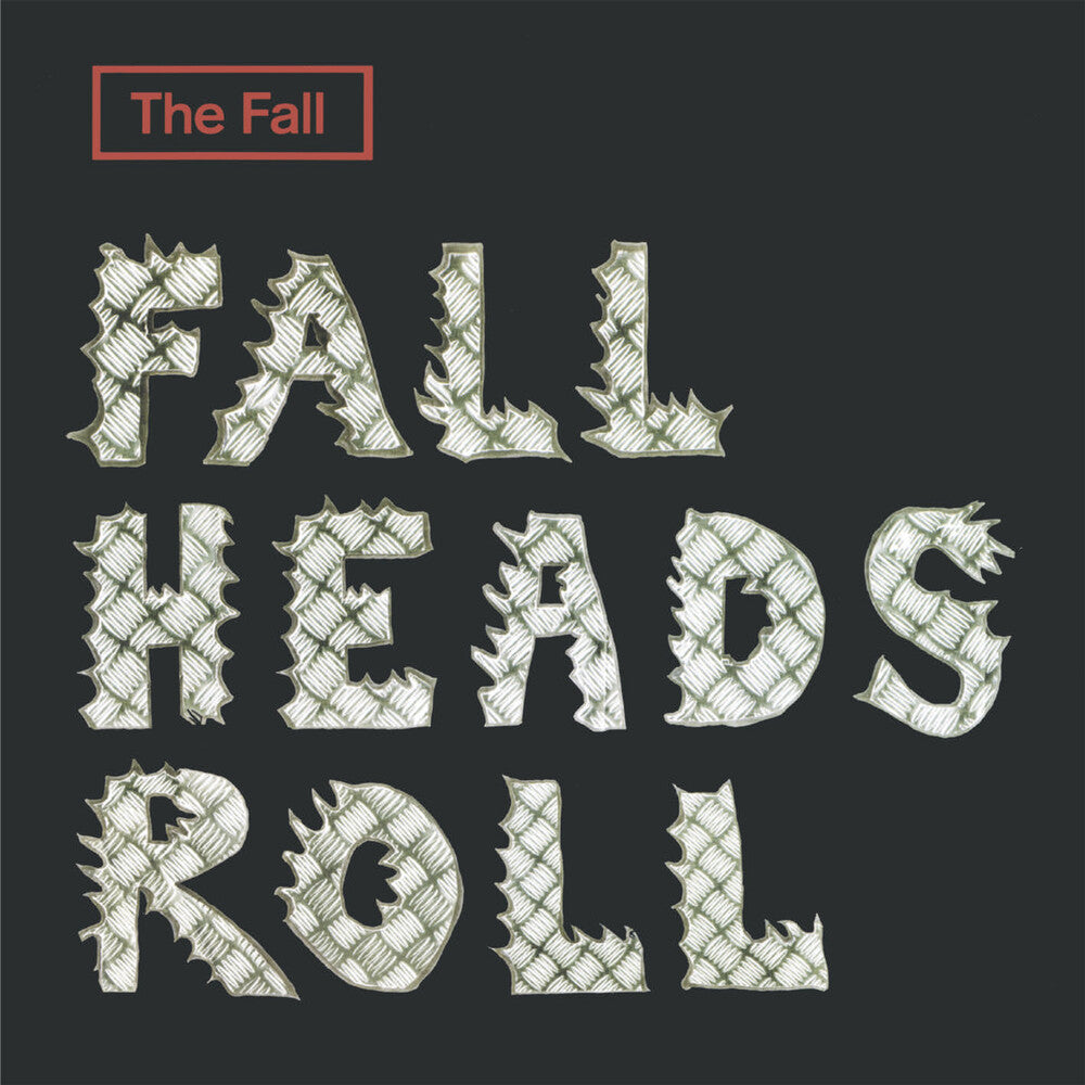 the album cover for FALL - Fall Heads Roll (Uk)
