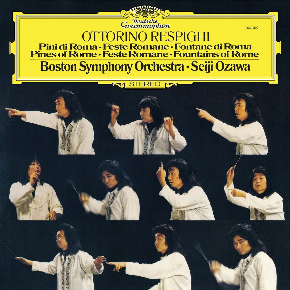 the album cover for Respighi / Seiji Ozawa  / Boston Symphony Orchestra - Respighi: Pines Of Rome Feste Romane Fountains Of