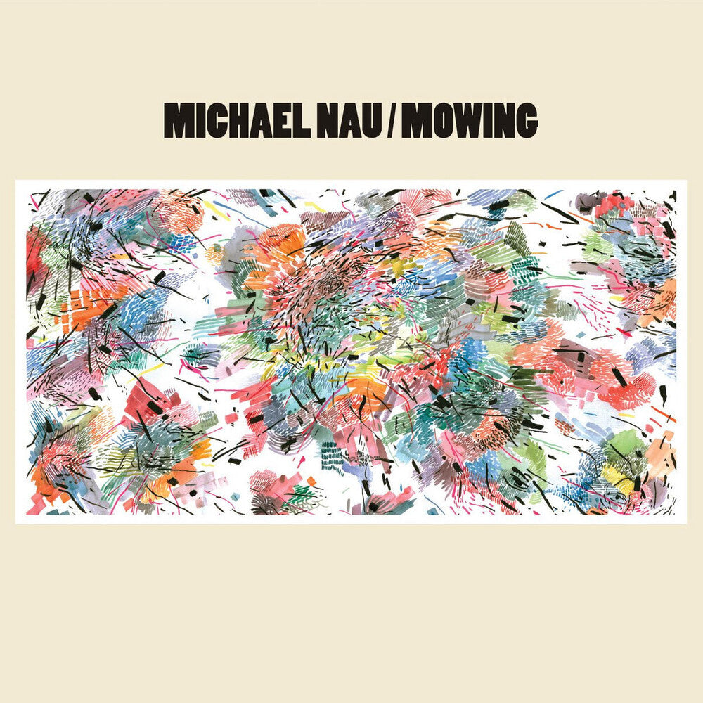 the album cover for Michael Nau - Mowing [Colored Vinyl] [180 Gram] (Can)